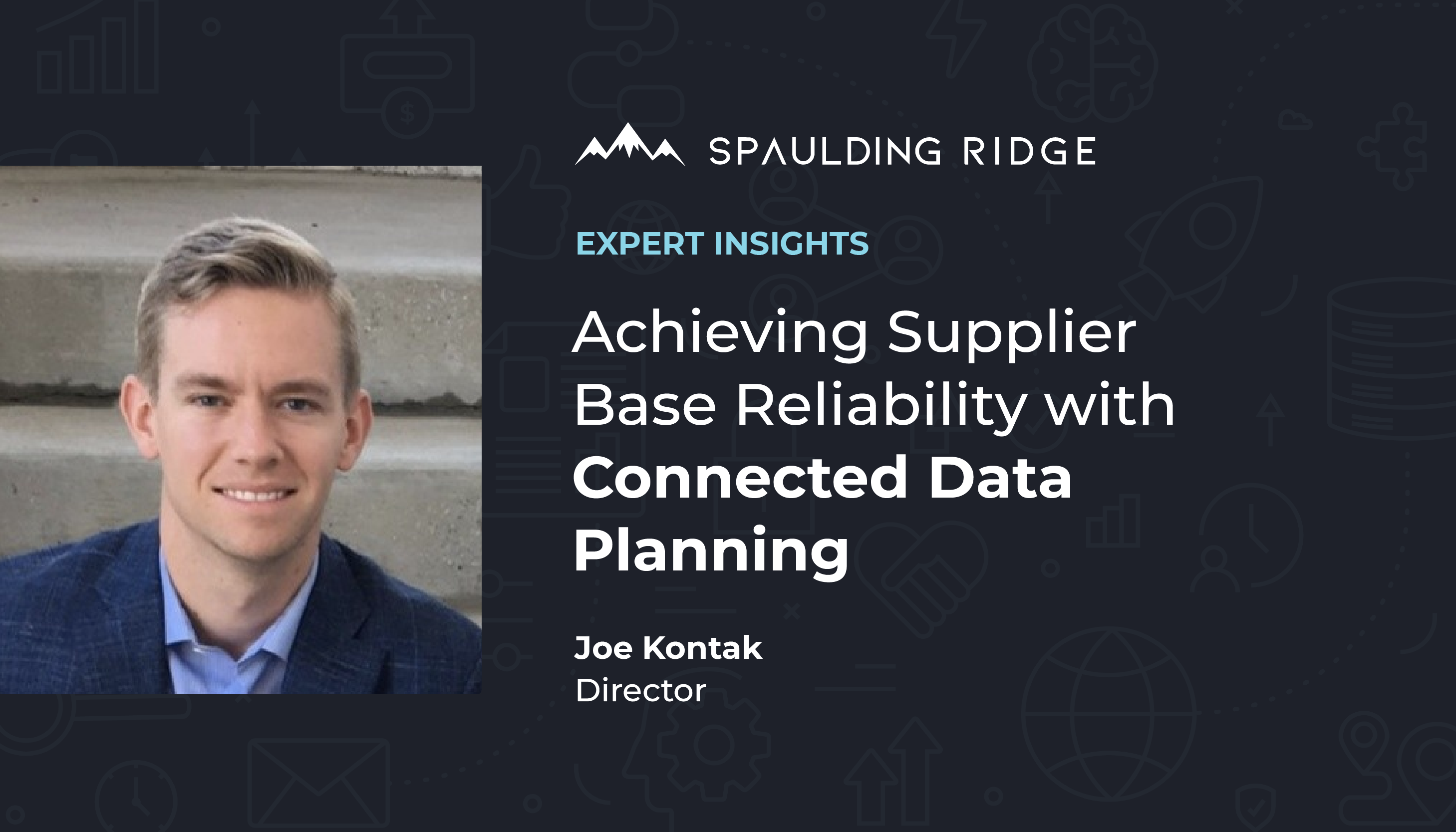 Achieving Supplier Base Reliability with Connected Data Planning ...